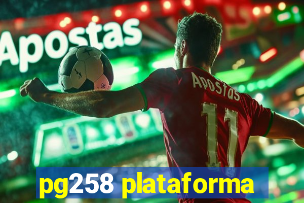 pg258 plataforma